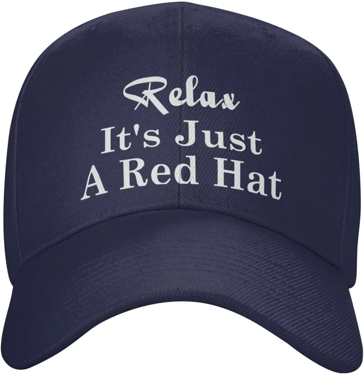 Relax It's Just A Red Hat Curved Brim Baseball Caps Unisex Trucker Hat