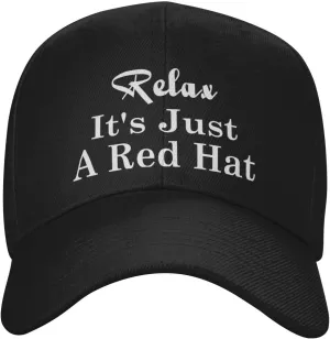 Relax It's Just A Red Hat Curved Brim Baseball Caps Unisex Trucker Hat